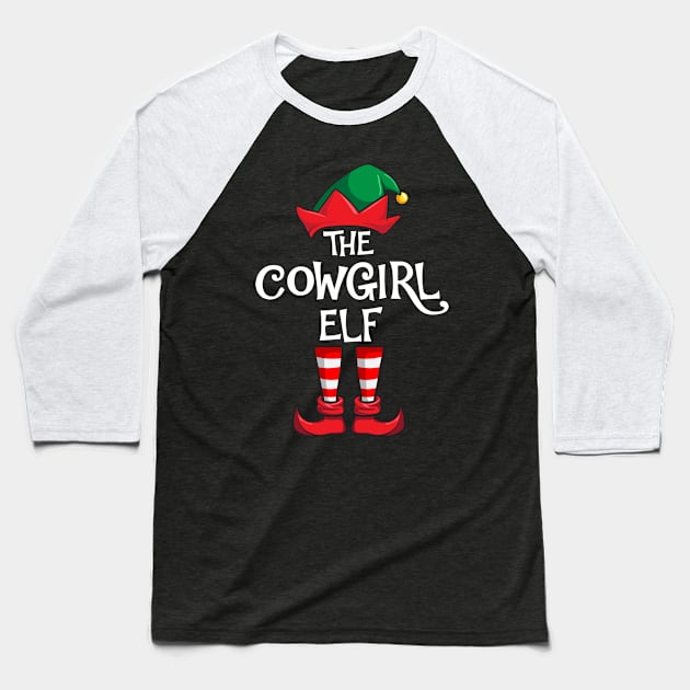 Cowgirl Elf Matching Family Christmas Baseball T-Shirt by hazlleylyavlda